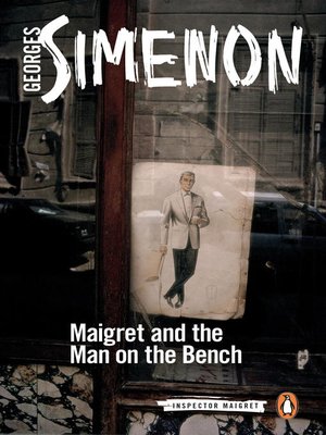 cover image of Maigret and the Man on the Bench